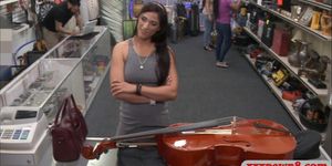 Sexy latina pawns a Cello and slammed by horny pawn guy