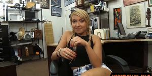 Lovely blonde screwed by nasty pawn man inside his offi