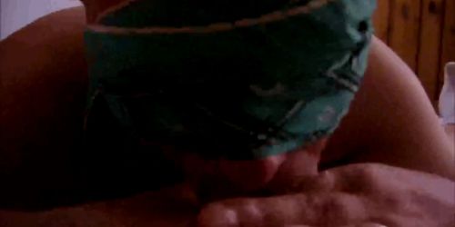 me blind folded and sucking a guy